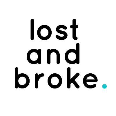 lost and broke