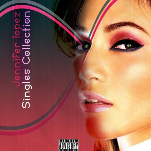 Jennifer Lopez - The Singles Collection <2007>. Tracklist: 01. If You Had My 